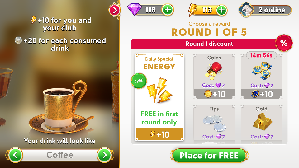 A screen split in two; On the left side there is a Coffee with text "Your drink will look like\:" and the option of Coffee is selected. On the right side, the caption reads "Choose a reward - Round 1 of 5" and multiple options (Energy, Coins, League Points, Tips, and Gold) are available for selection.